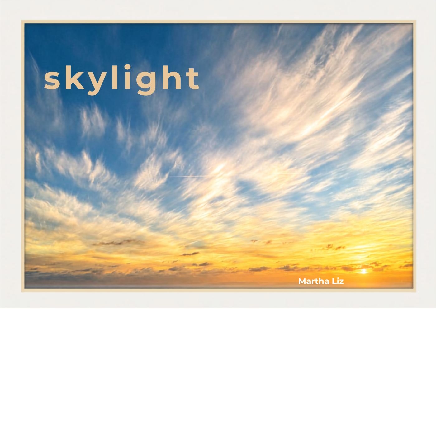 Skylight title card by Martha Liz